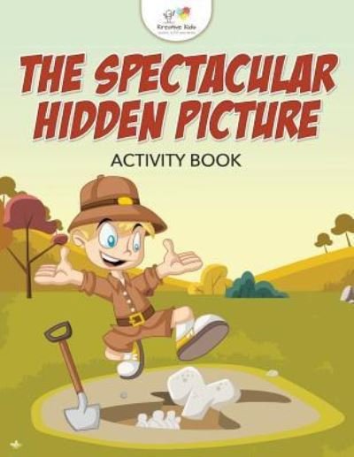 Cover for Kreative Kids · The Spectacular Hidden Picture Activity Book (Paperback Book) (2016)
