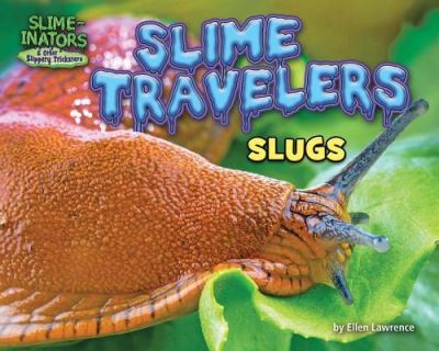 Cover for Ellen Lawrence · Slime Travelers : Slugs (Hardcover Book) (2018)