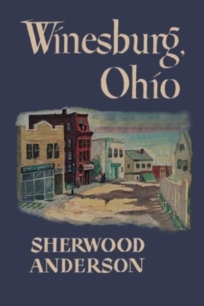 Cover for Sherwood Anderson · Winesburg, Ohio (Taschenbuch) (2020)