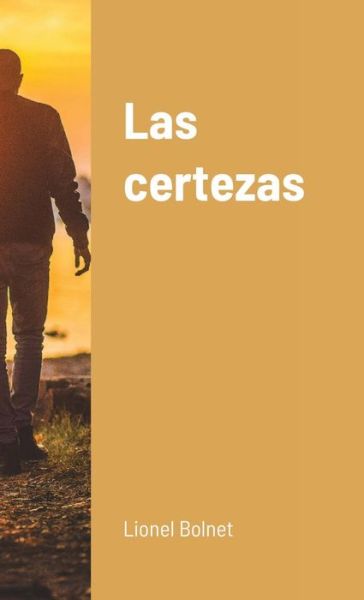 Cover for Lionel Bolnet · Las certezas (Taschenbuch) (2020)