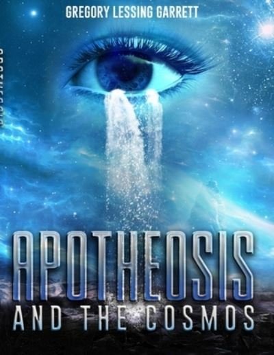 Cover for Gregory Garrett · Apotheosis and the Cosmos (Paperback Bog) (2020)