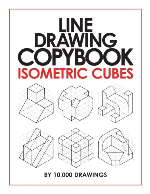 Cover for 10 000 Drawings · Line Drawing Copybook Isometric Cubes (Paperback Bog) (2020)