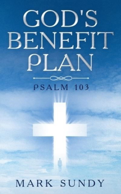 Cover for Mark L Sundy · God's Benefit Plan (Paperback Bog) (2018)