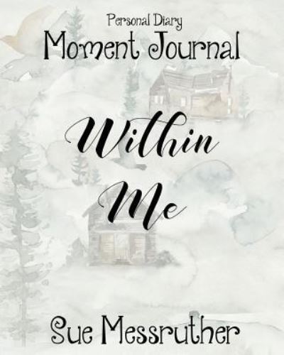 Cover for Sue Messruther · Within Me (Paperback Book) (2018)