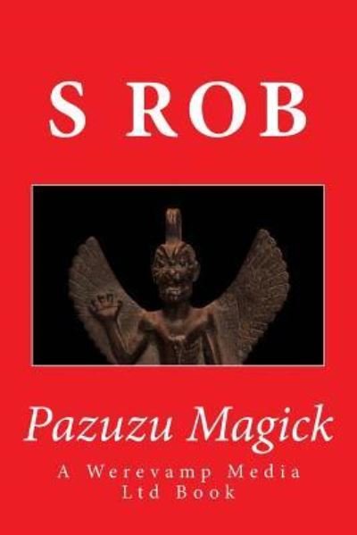 Cover for S Rob · Pazuzu Magick (Paperback Book) (2018)