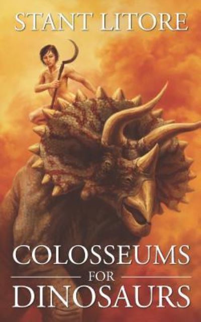 Cover for Stant Litore · Colosseums for Dinosaurs (Pocketbok) (2019)