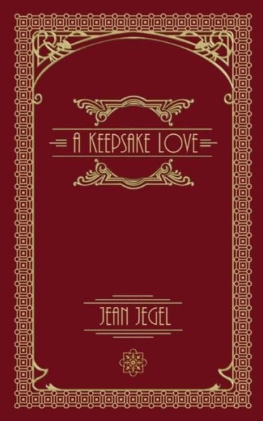 A Keepsake Love - Jean Jegel - Books - Emery Press - 9781732411944 - May 26, 2019