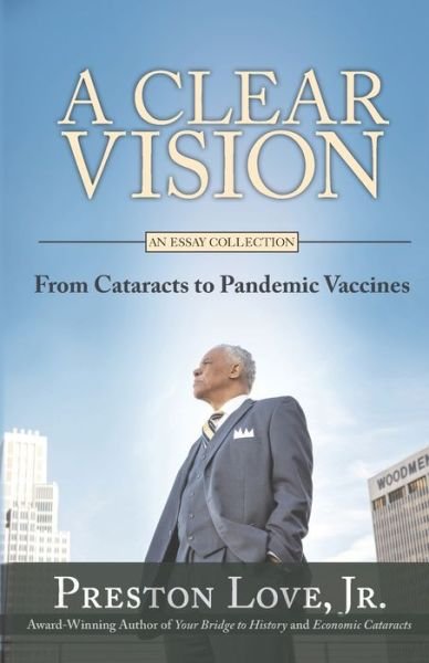 A Clear Vision - Preston Love - Books - Preston Publishing - 9781734587944 - July 26, 2020