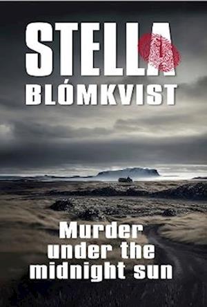 Murder Under the Midnight Sun - Stella Blomkvist - Stella Blomkvist - Livres - Corylus Books - 9781739298944 - 3 mai 2024