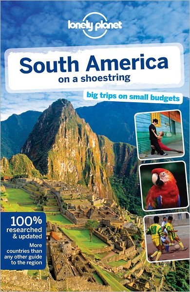 Cover for Regis St. Louis · Lonely Planet Shoestring Guides: South America on a Shoestring (Book) (2013)