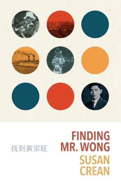 Susan Crean · Finding Mr. Wong (Paperback Bog) (2018)