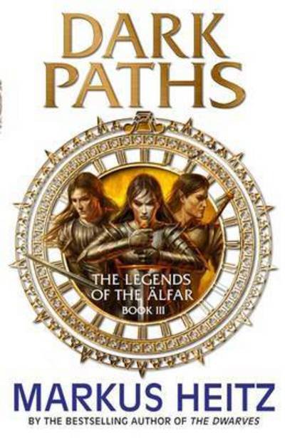 Cover for Markus Heitz · Dark Paths: The Legends of the Alfar Book III - The Legends of the Alfar (Paperback Book) (2016)