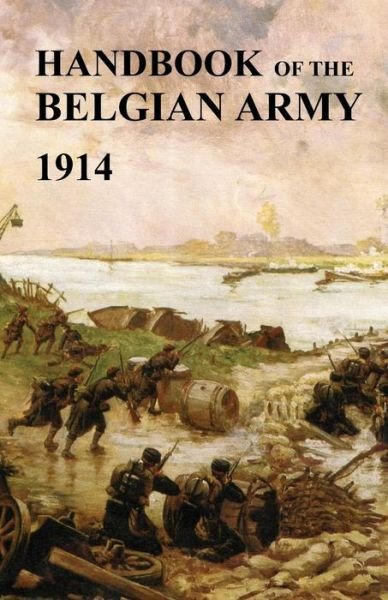 Cover for The (British) General Staff, War Office · Handbook of the Belgian Army 1914 (Paperback Bog) (2014)