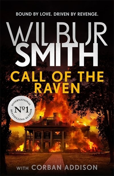 Cover for Wilbur Smith · Call of the Raven: The unforgettable Sunday Times bestselling novel of love and revenge (Innbunden bok) (2020)