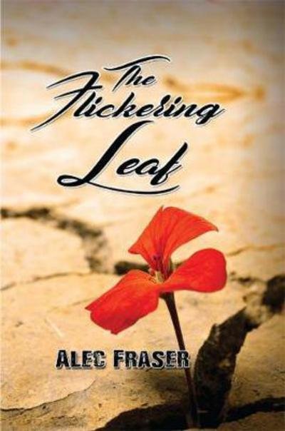 Cover for Alec Fraser · The Flickering Leaf (Paperback Bog) (2017)