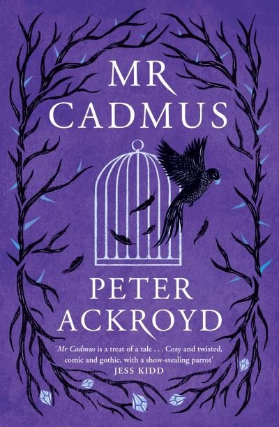 Cover for Peter Ackroyd · Mr Cadmus (Hardcover Book) [Main edition] (2020)