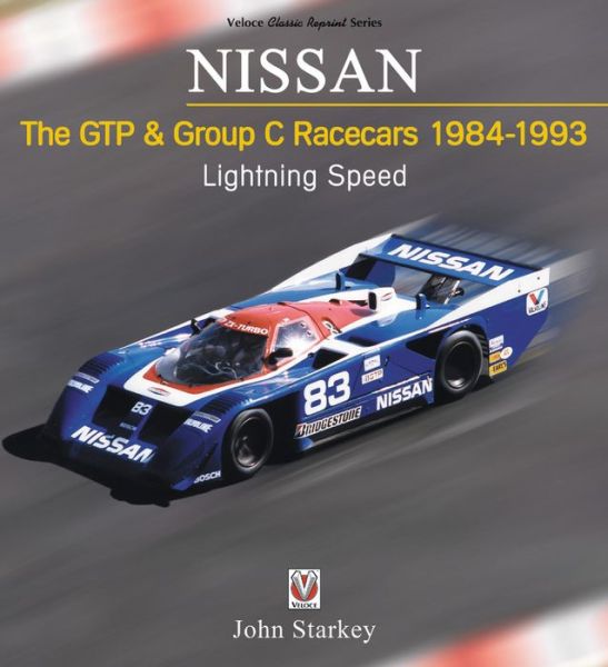 Cover for John Starkey · NISSAN   The GTP &amp; Group C Racecars 1984-1993: Lightning Speed (Paperback Book) (2019)