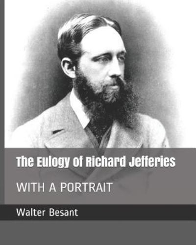 Cover for Walter Besant · The Eulogy of Richard Jefferies (Pocketbok) (2019)