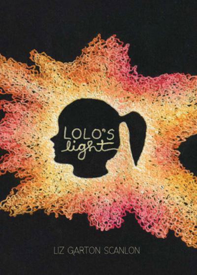 Cover for Liz Garton Scanlon · Lolo's Light (Hardcover Book) (2022)