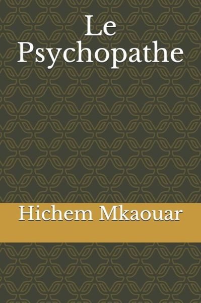 Cover for Hichem Mkaouar · Le Psychopathe (Paperback Bog) (2019)