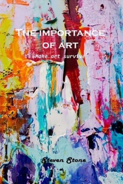 Cover for Steven Stone · The Importance of Art (Paperback Book) (2021)