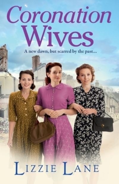 Cover for Lizzie Lane · Coronation Wives: A heartbreaking historical saga from Lizzie Lane - Wives and Lovers (Taschenbuch) (2022)