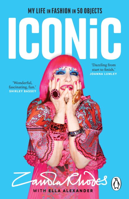 Cover for Zandra Rhodes · Iconic: My Life in Fashion in 50 Objects (Paperback Book) (2025)