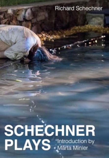 Cover for Schechner Plays - Playtext (Hardcover Book) (2025)