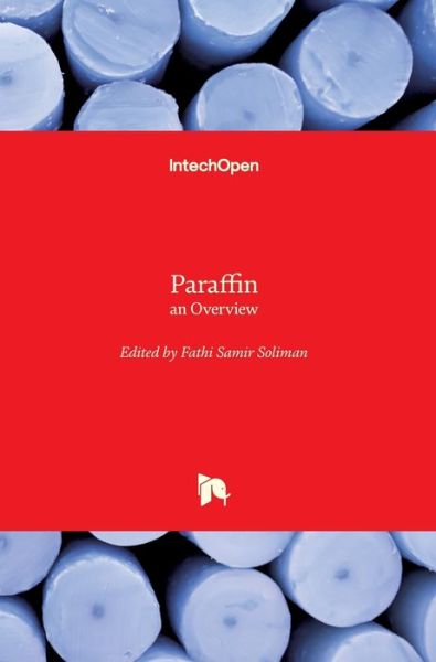 Cover for Fathi Samir Soliman · Paraffin: an Overview (Hardcover Book) (2020)