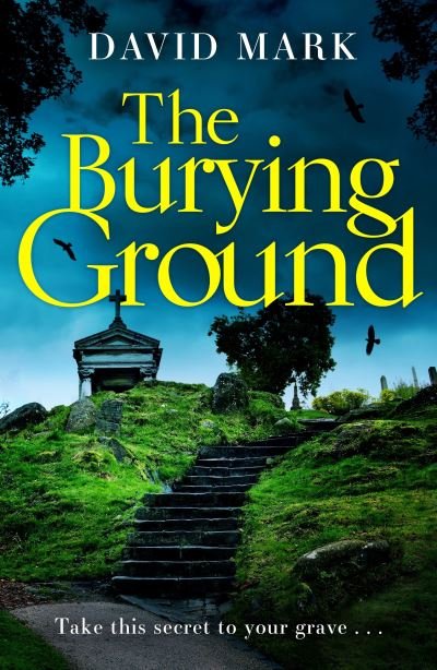 The Burying Ground - David Mark - Kirjat - Canongate Books - 9781838850944 - torstai 6. elokuuta 2020