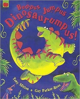 Bumpus Jumpus Dinosaurumpus - Tony Mitton - Książki - Hachette Children's Group - 9781841212944 - 5 maja 2016