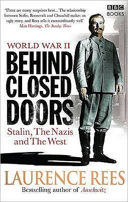 Cover for Laurence Rees · World War Two: Behind Closed Doors: Stalin, the Nazis and the West (Paperback Book) [1er édition] (2009)