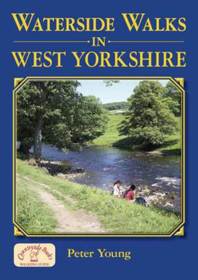 Cover for Peter Young · Waterside Walks in West Yorkshire - Waterside Walks (Paperback Book) (2010)