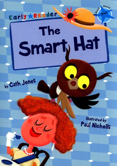 Cover for Cath Jones · The Smart Hat: (Blue Early Reader) - Blue Band (Paperback Book) (2017)