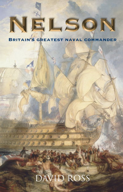 Cover for David Ross · Nelson: Britain's Greatest Naval Commander (Paperback Bog) (2019)