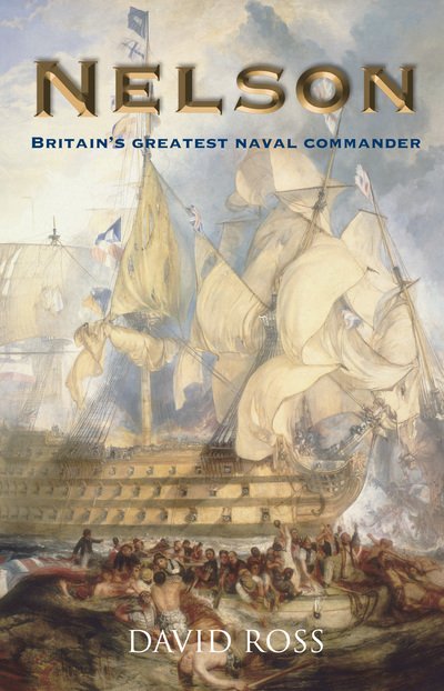 Cover for David Ross · Nelson: Britain's Greatest Naval Commander (Paperback Book) (2019)