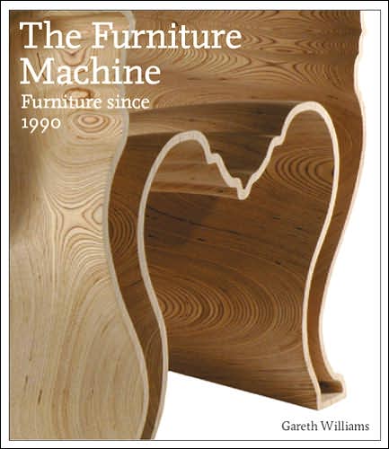 Cover for Gareth Williams · Furniture Machine: Furniture Design Since 1990 (Hardcover Book) (2006)