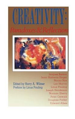 Creativity: Paradoxes & Reflections - Harry A. Wilmer - Livros - Chiron Publications - 9781888602944 - 1 de junho de 1991