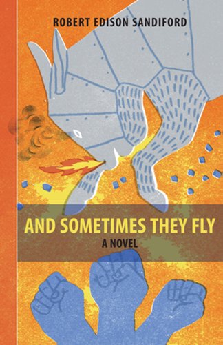 Cover for Robert Edison Sandiford · And Sometimes They Fly (Paperback Book) (2016)