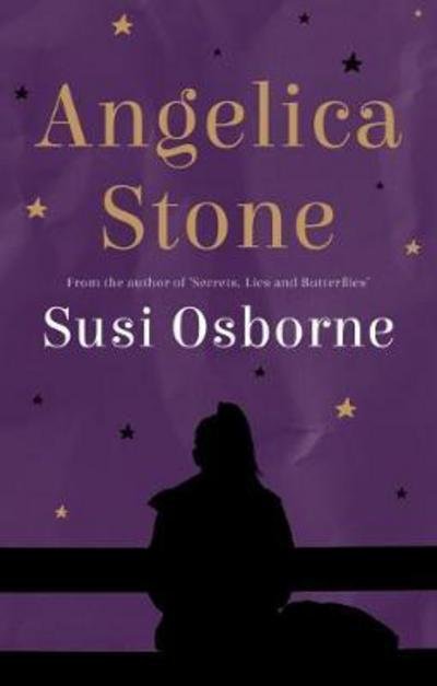 Angelica Stone - Susi Osborne - Libros - Book Guild Publishing Ltd - 9781911320944 - 28 de agosto de 2017
