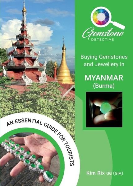 Cover for Kim Rix · Buying Gemstones and Jewellery in Myanmar (Burma) (Paperback Book) (2022)