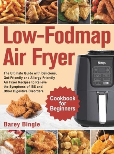 Cover for Barey Bingle · Low-Fodmap Air Fryer Cookbook for Beginners (Hardcover Book) (2021)