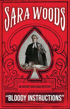 Cover for Sara Woods · Bloody Instructions: An Antony Maitland Mystery - The Anthony Maitland Mysteries (Paperback Book) (2024)