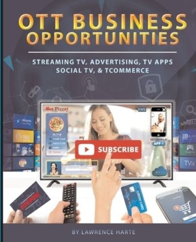Cover for Lawrence Harte · OTT Business Opportunities (Pocketbok) (2020)