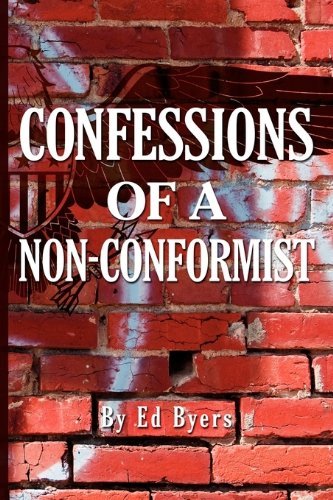 Cover for Edward H. Byers · Confessions of a Non-conformist (Pocketbok) (2010)