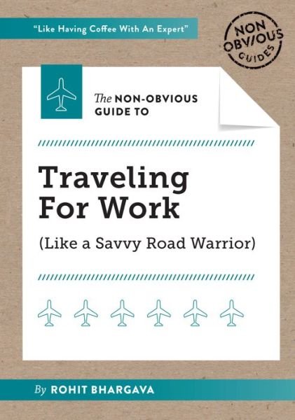 Cover for Rohit Bhargava · The Non-Obvious Guide to Traveling For Work - Non-Obvious Guide (Pocketbok) (2025)