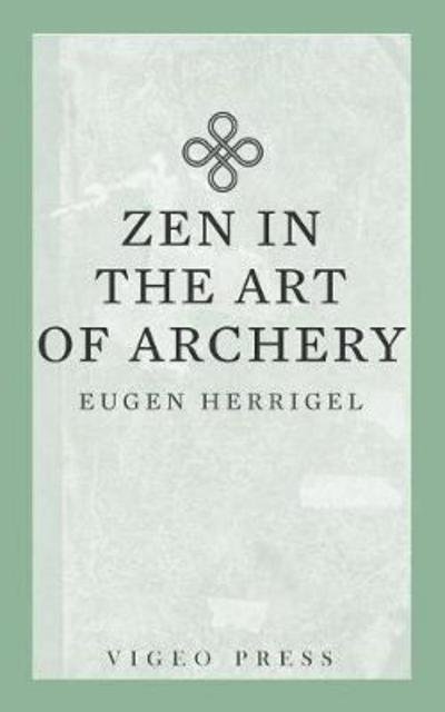 Cover for Herrigel Eugen · Zen in the Art of Archery (Paperback Book) (2018)