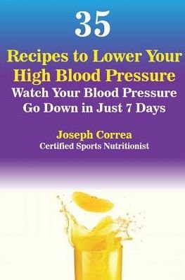 Cover for Joseph Correa · 35 Recipes to Lower Your High Blood Pressure (Paperback Book) (2016)