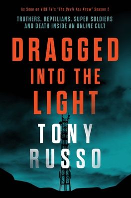 Dragged into the Light - Tony Russo - Books - Secant Publishing - 9781944962944 - May 25, 2021