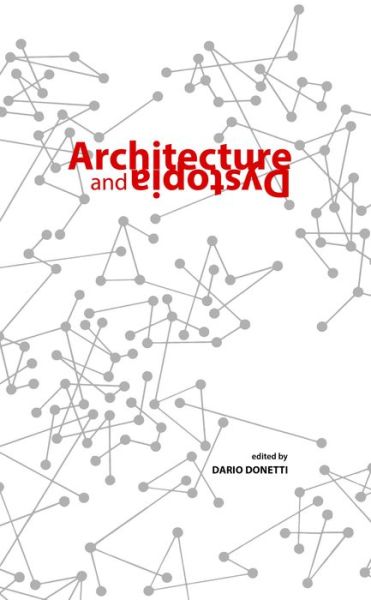 Cover for Dario Donetti · Architecture and Dystopia (Paperback Book) [English edition] (2019)